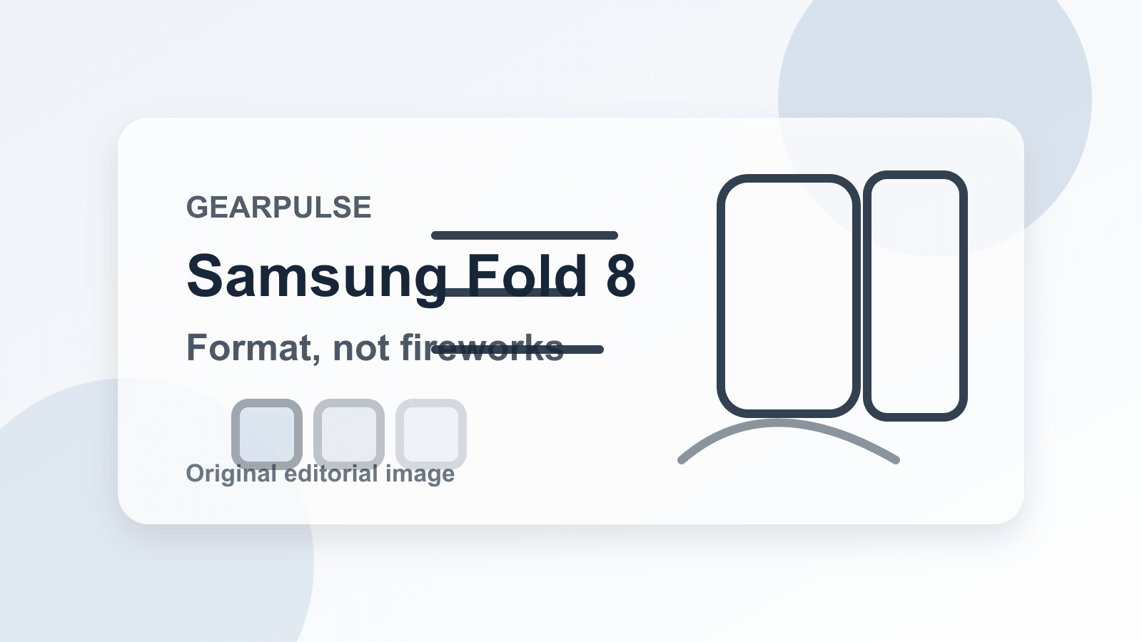 Generated editorial card with wide and tall foldable phone outlines comparing Samsung Fold 8 formats.