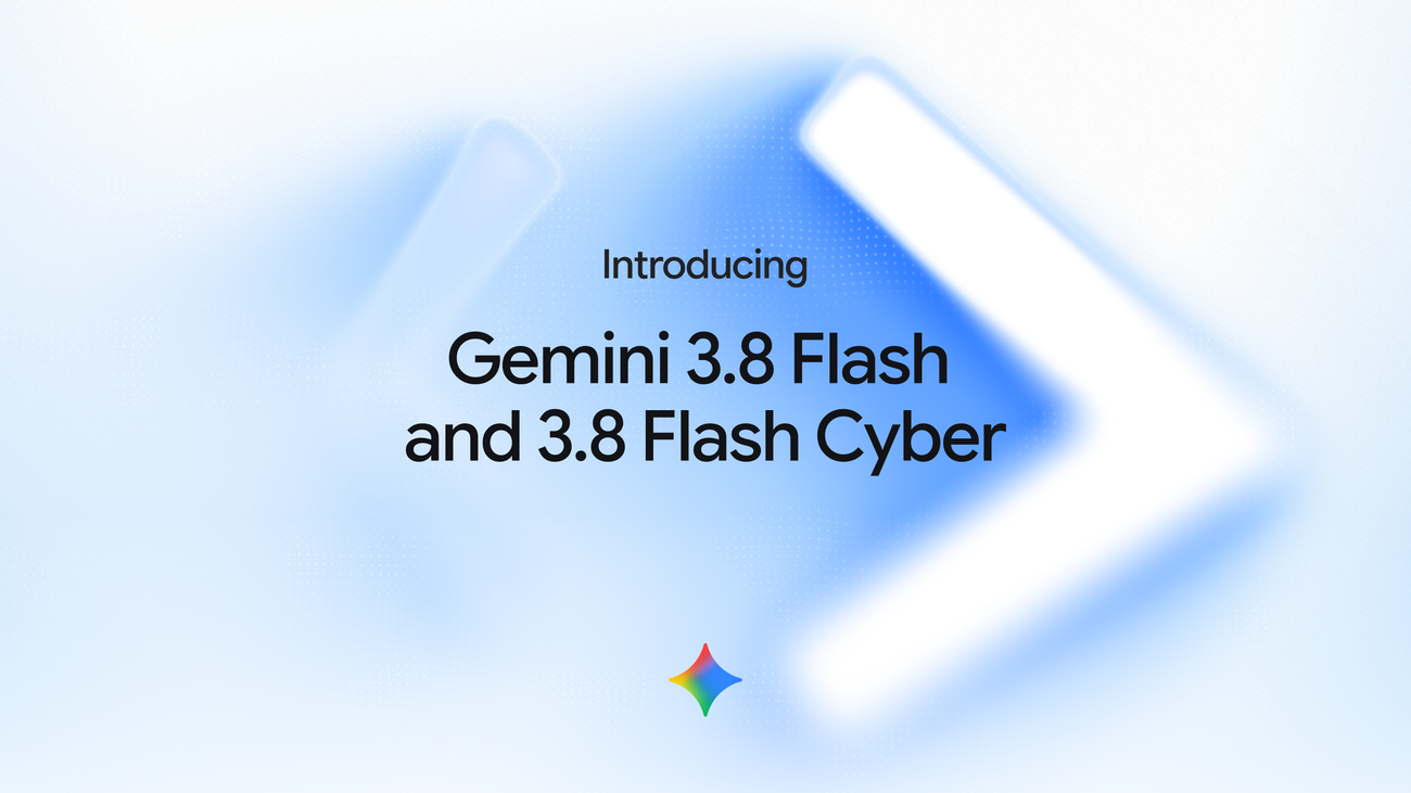 Official Google artwork for Gemini 3.8 Flash and Gemini 3.8 Flash Cyber.