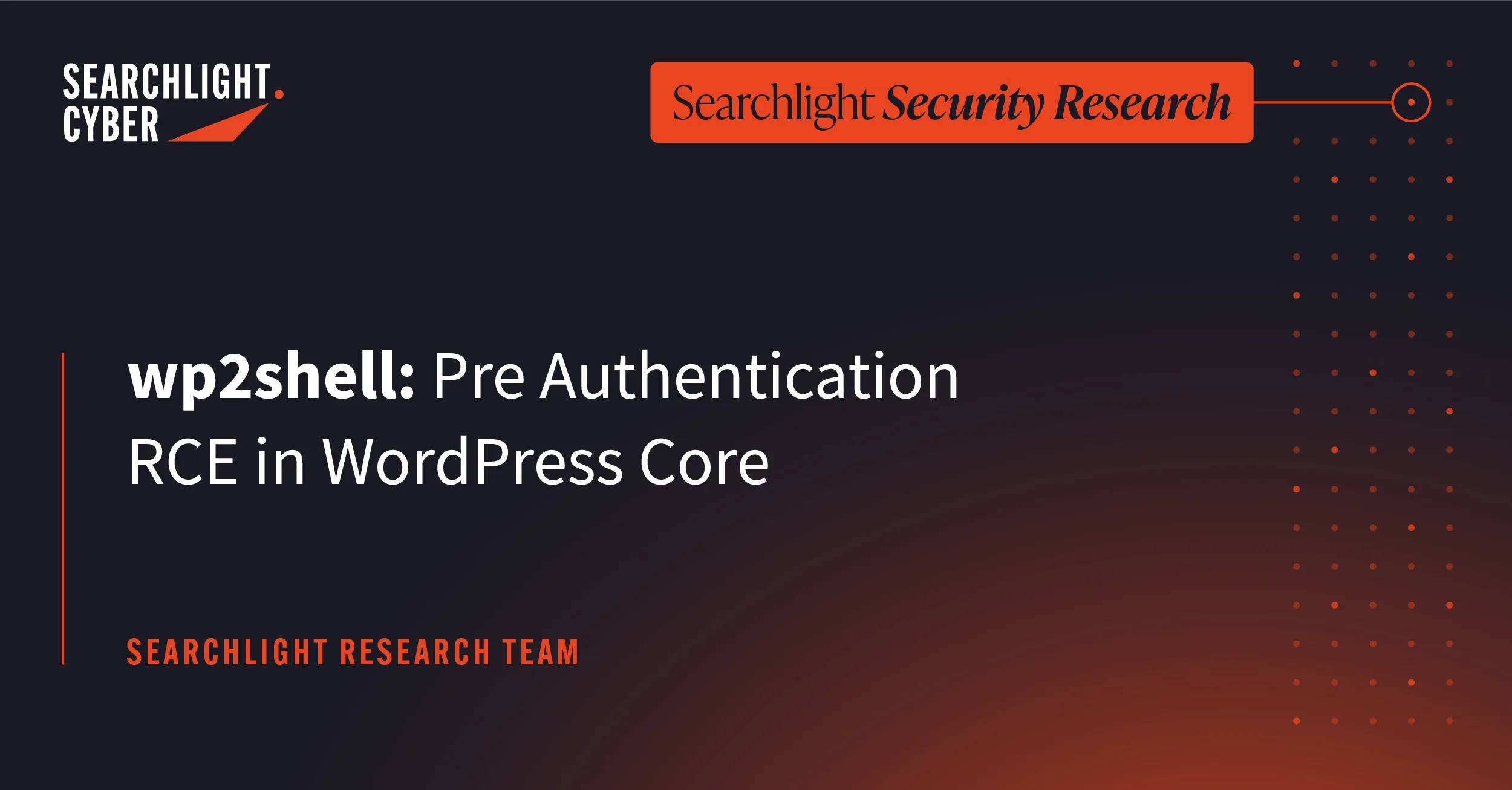 Searchlight Cyber security research graphic for wp2shell, a pre-authentication RCE in WordPress Core.